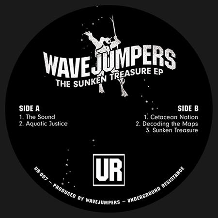 WAVEJUMPERS - The Sunken Treasure EP  (UNDERGROUND RESISTANCE)